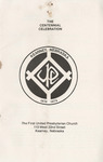 Program for the First United Presbyterian Church Centennial Weekend by First United Presbyterian Church