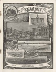 Official Souvenir Booklet Commemorating the 100th Anniversary of the City of Kearney, Nebraska 1873-1973 by Philip S. Holmgren, Catharine Bahnsen, Alice Howell, and Chandler Lynch III