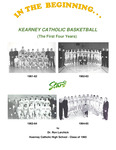 In the Beginning: Kearney Catholic Basketball (The First Four Years)
