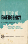 In Time of Emergency: A Citizen's Handbook on Nuclear Attack, Natural Disasters by United States of America Department of Defense Office of Civil Defense