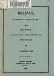 Bellevue, Larimer & Saint Mary, Their History, Location, Description and Advantages by Charles Chaucer Goss